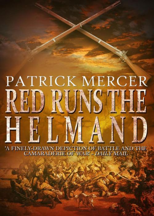 Cover of the book Red Runs the Helmand by Patrick Mercer, Endeavour Media