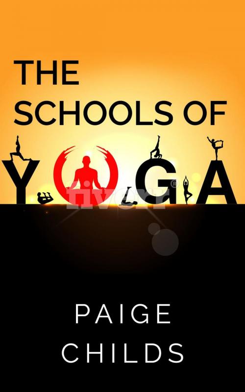 Cover of the book The Schools of Yoga by Paige Childs, KDM