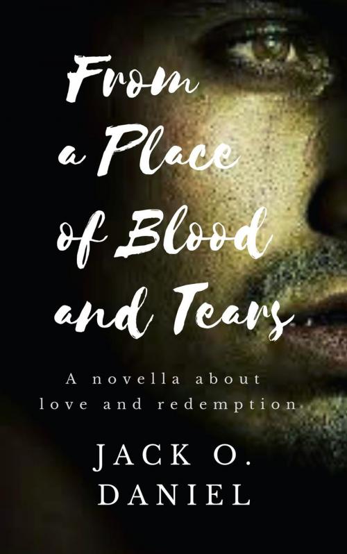 Cover of the book From a Place of Blood and Tears by Jack O. Daniel, Massachusetts Books