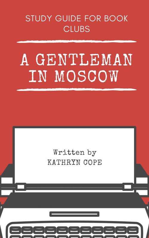 Cover of the book Study Guide for Book Clubs: A Gentleman in Moscow by Kathryn Cope, Kathryn Cope