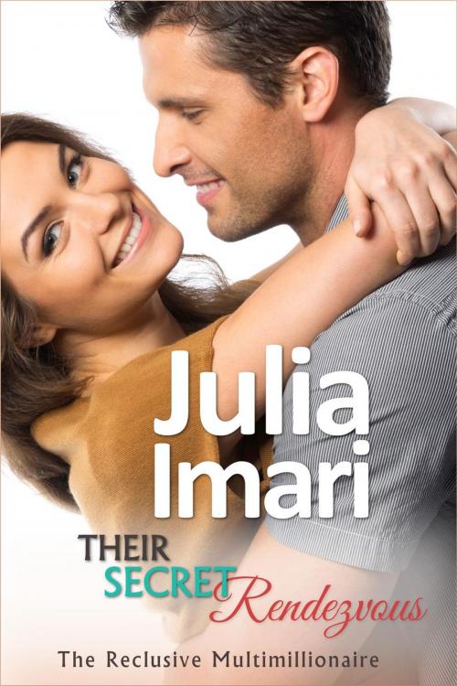 Cover of the book Their Secret Rendezvous by Julia Imari, PaulJulia Press