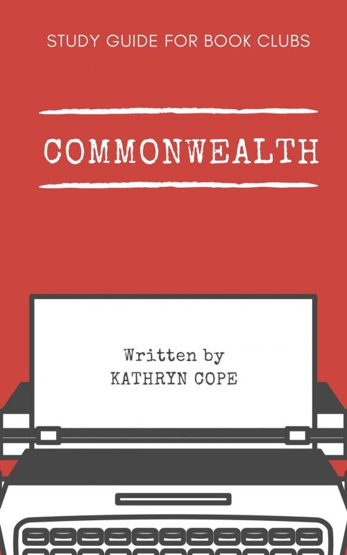 Cover of the book Study Guide for Book Clubs: Commonwealth by Kathryn Cope, Kathryn Cope