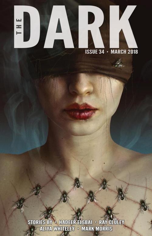 Cover of the book The Dark Issue 34 by Hadeer Elsbai, Ray Cluley, Aliya Whiteley, Mark Morris, Prime Books