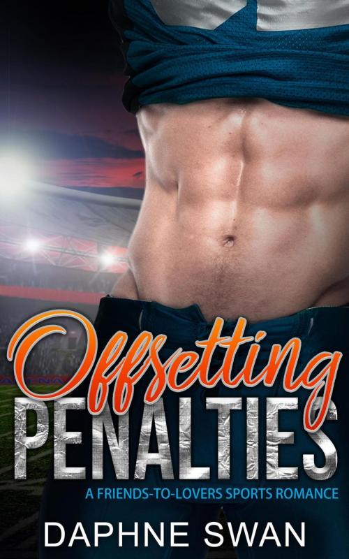Cover of the book Offsetting Penalties: A Friends-to-Lovers Sports Romance by Daphne Swan, Daphne Swan