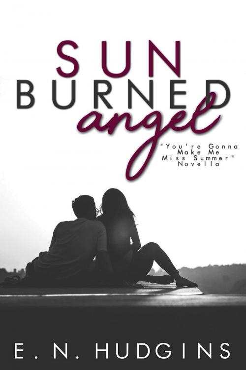 Cover of the book Sun Burned Angel by E. N. Hudgins, E. N. Hudgins