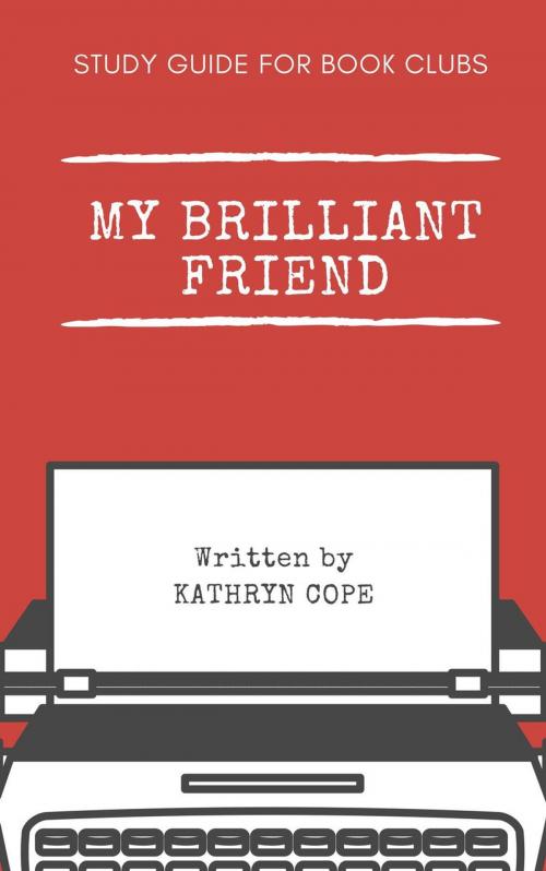 Cover of the book Study Guide for Book Clubs: My Brilliant Friend by Kathryn Cope, Kathryn Cope