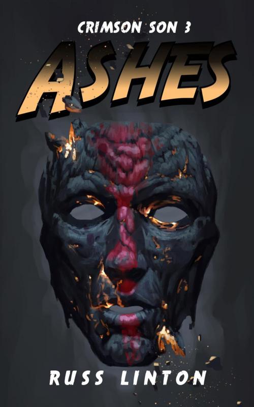 Cover of the book Crimson Son 3: Ashes by Russ Linton, Russ Linton