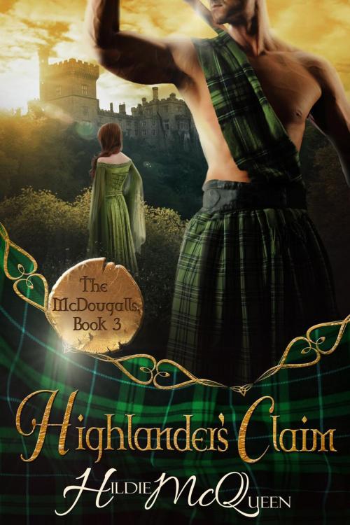 Cover of the book Highlander's Claim by Hildie McQueen, Hildie McQueen