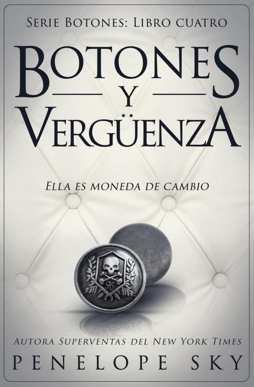 Cover of the book Botones y vergüenza by Penelope Sky, Self