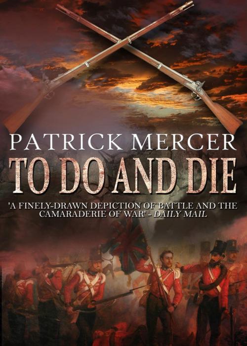Cover of the book To Do and Die by Patrick Mercer, Endeavour Media