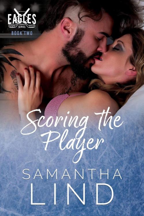 Cover of the book Scoring the Player by Samantha Lind, Samantha Lind