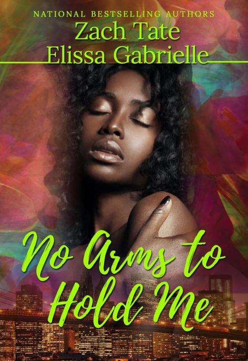 Cover of the book No Arms to Hold Me by Elissa Gabrielle, Zach Tate, The Imprint Mass Media, LLC.