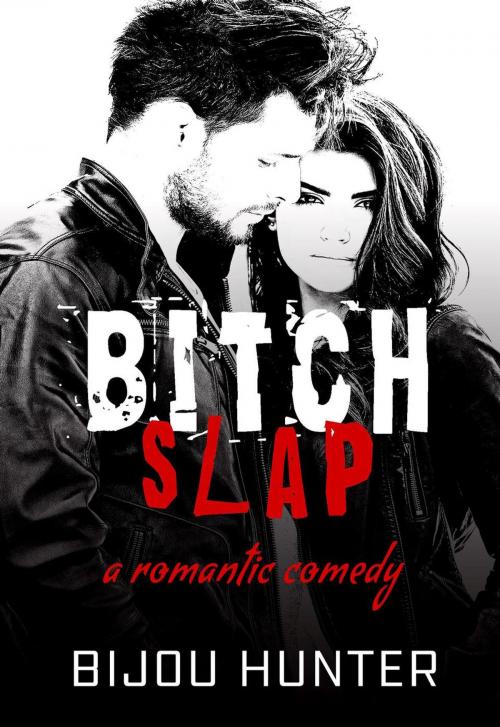 Cover of the book Bitch Slap by Bijou Hunter, Bijou Hunter