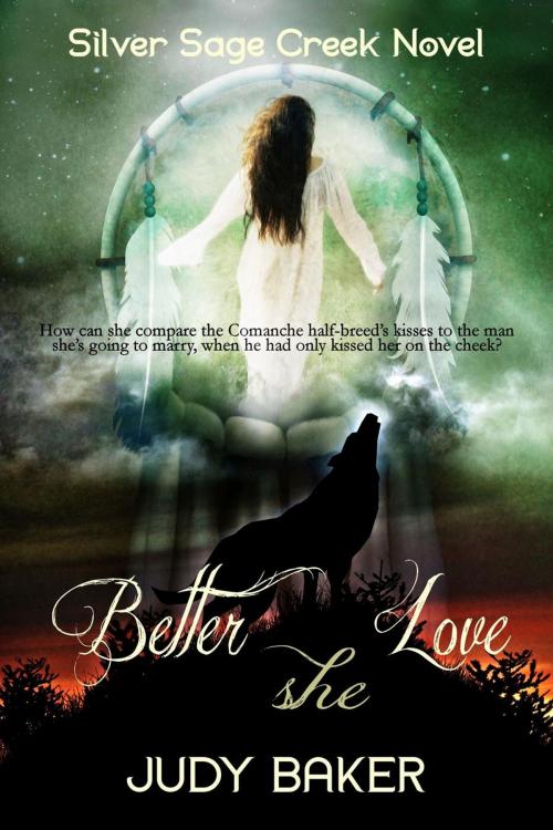 Cover of the book Better She Love by Judy Baker, Canyonland Press
