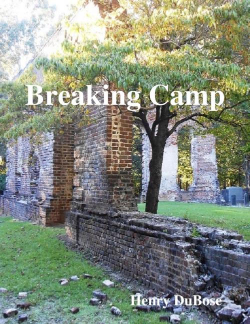 Cover of the book Breaking Camp by Henry DuBose, Lulu.com