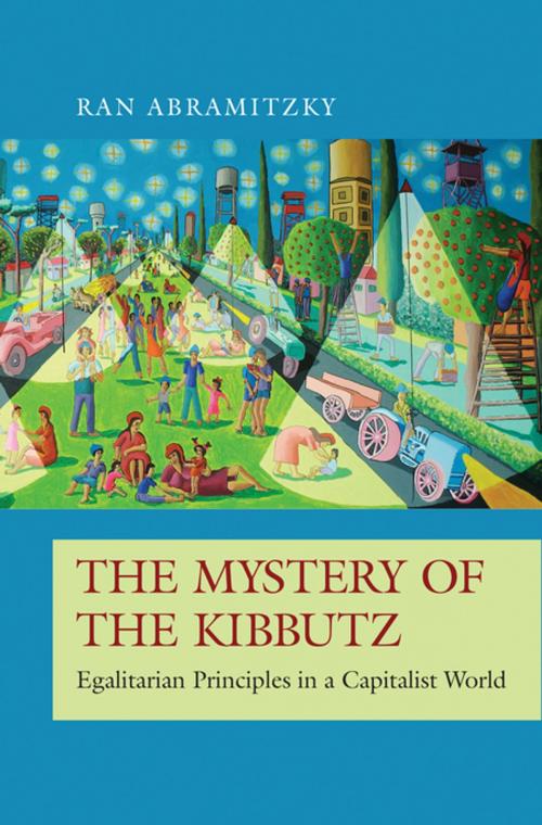 Cover of the book The Mystery of the Kibbutz by Ran Abramitzky, Princeton University Press