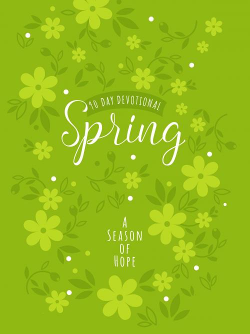 Cover of the book Spring by BroadStreet Publishing Group LLC, BroadStreet Publishing Group, LLC