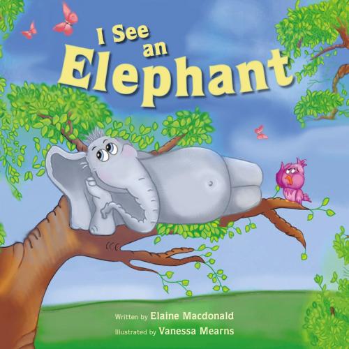 Cover of the book I See an Elephant by Elaine Macdonald, Penguin Random House South Africa