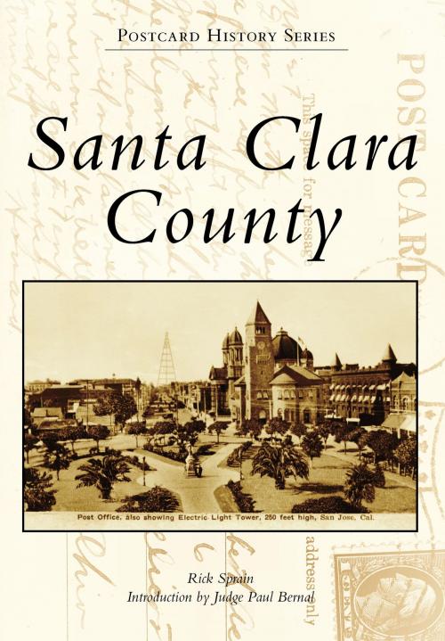 Cover of the book Santa Clara County by Rick Sprain, Arcadia Publishing Inc.