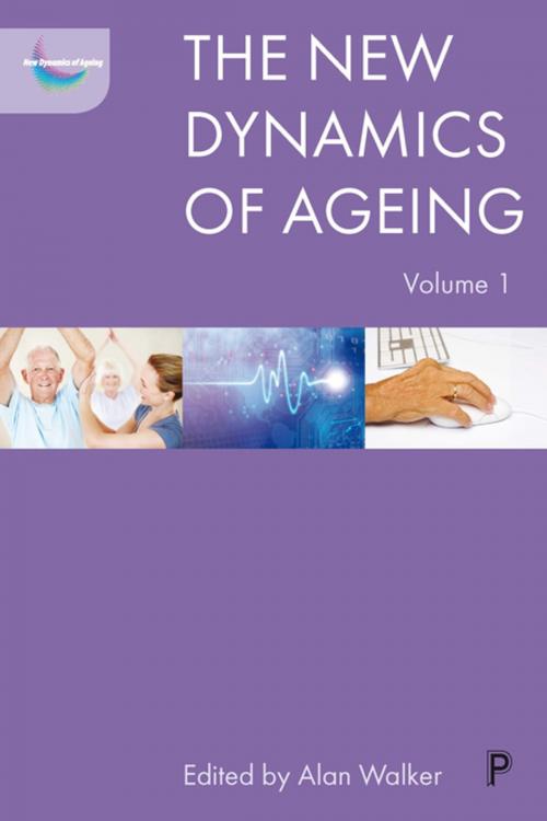 Cover of the book The new dynamics of ageing volume 1 by , Policy Press