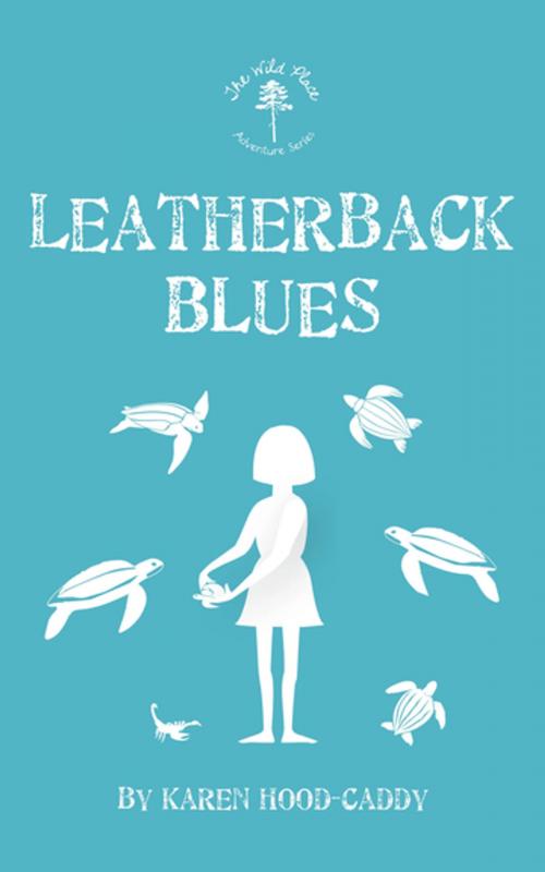 Cover of the book Leatherback Blues by Karen Hood-Caddy, Dundurn
