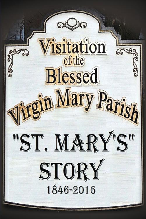 Cover of the book St. Mary’s Story by St. Mary’s Parish, Essence Publishing