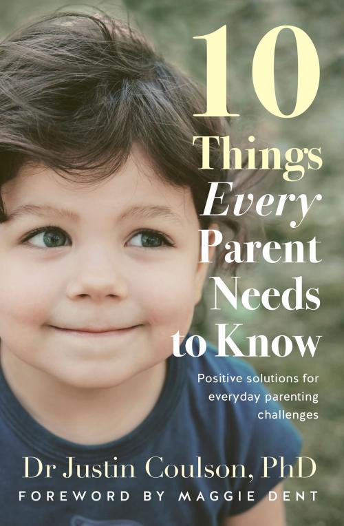 Cover of the book 10 Things Every Parent Needs to Know by Justin Coulson, ABC Books