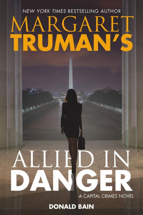 Cover of the book Margaret Truman's Allied in Danger by Margaret Truman, Donald Bain, Tom Doherty Associates