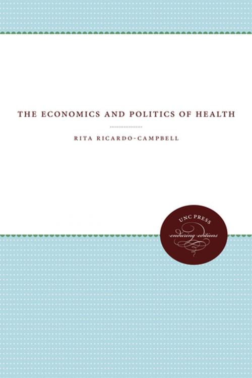 Cover of the book The Economics and Politics of Health by Rita Ricardo-Campbell, The University of North Carolina Press