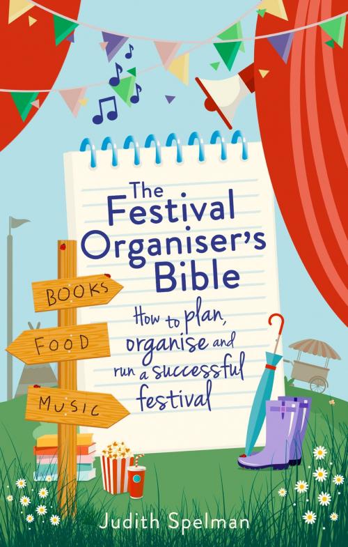 Cover of the book The Festival Organiser's Bible by Judith Spelman, Little, Brown Book Group