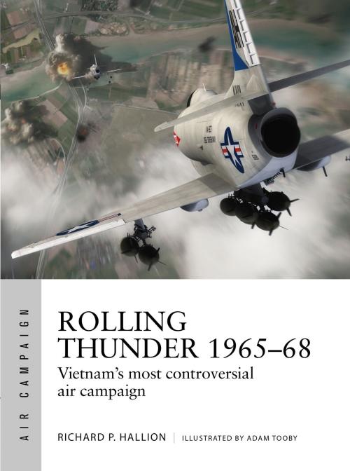 Cover of the book Rolling Thunder 1965–68 by Dr Richard P. Hallion, Bloomsbury Publishing