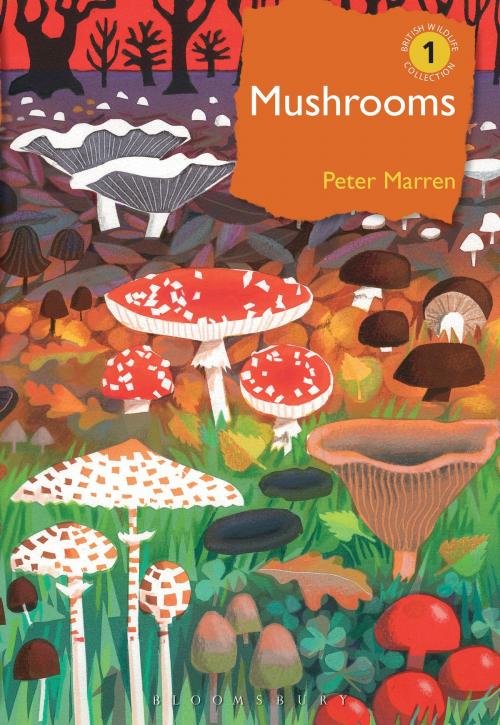 Cover of the book Mushrooms by Peter Marren, Bloomsbury Publishing