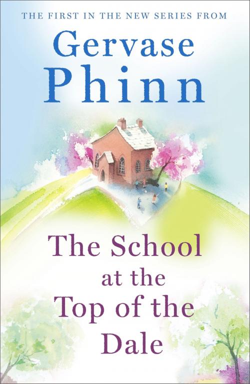 Cover of the book The School at the Top of the Dale by Gervase Phinn, Hodder & Stoughton