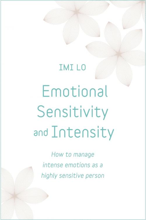Cover of the book Emotional Sensitivity and Intensity by Imi Lo, John Murray Press