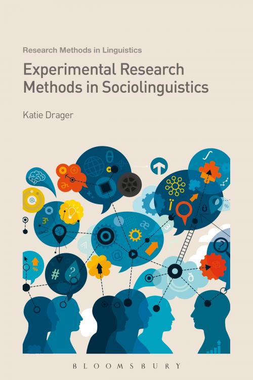 Cover of the book Experimental Research Methods in Sociolinguistics by Katie Drager, Bloomsbury Publishing