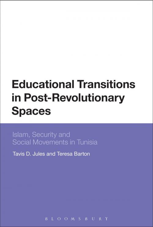 Cover of the book Educational Transitions in Post-Revolutionary Spaces by Tavis D. Jules, Dr Teresa Barton, Bloomsbury Publishing