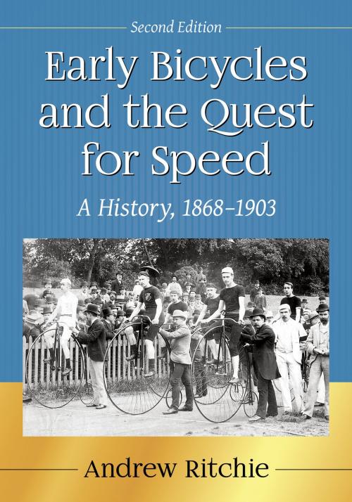 Cover of the book Early Bicycles and the Quest for Speed by Andrew Ritchie, McFarland & Company, Inc., Publishers