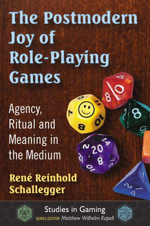 Cover of the book The Postmodern Joy of Role-Playing Games by René Reinhold Schallegger, McFarland & Company, Inc., Publishers