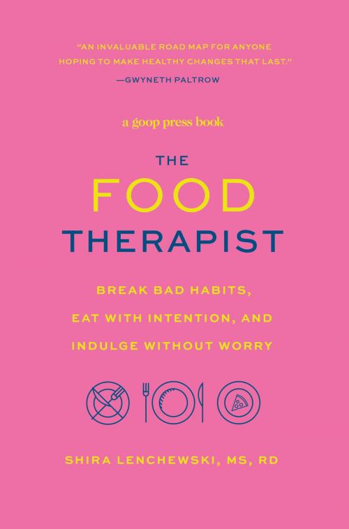 Cover of the book The Food Therapist by Shira Lenchewski, Grand Central Publishing