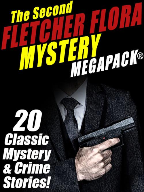 Cover of the book The Second Fletcher Flora Mystery MEGAPACK® by Fletcher Flora, Wildside Press LLC