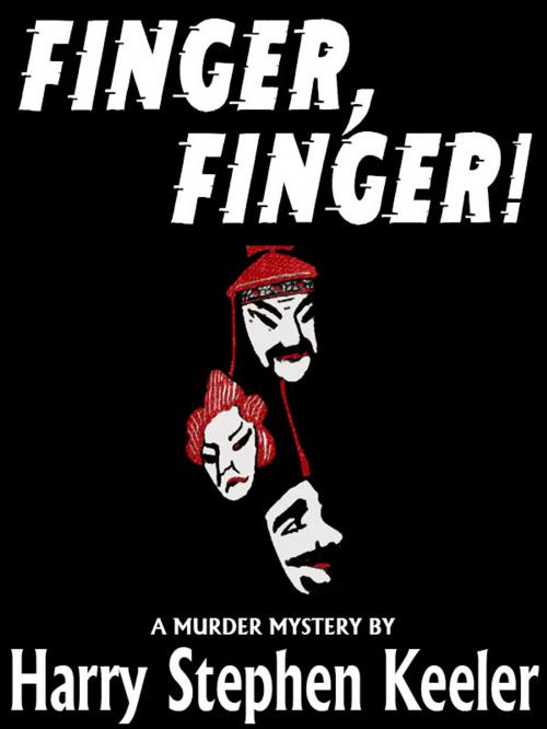 Cover of the book Finger, Finger! by Harry Stephen Keeler, Wildside Press LLC