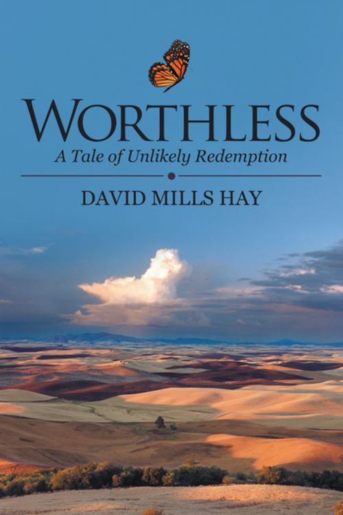 Cover of the book Worthless by David Mills Hay, Archway Publishing