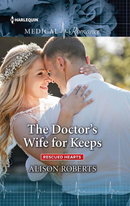 Cover of the book The Doctor's Wife for Keeps by Alison Roberts, Harlequin