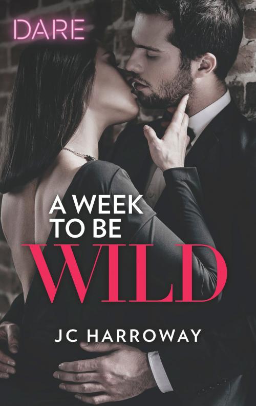 Cover of the book A Week to be Wild by JC Harroway, Harlequin
