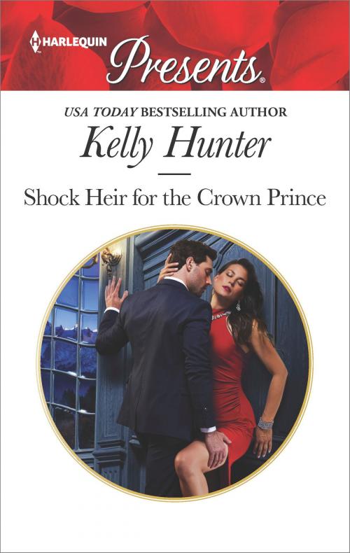 Cover of the book Shock Heir for the Crown Prince by Kelly Hunter, Harlequin