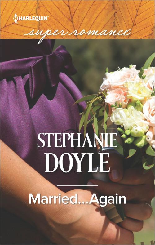 Cover of the book Married...Again by Stephanie Doyle, Harlequin