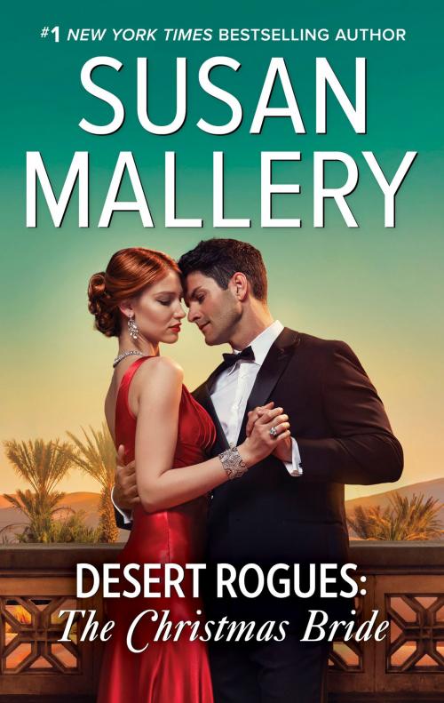 Cover of the book Desert Rogues: The Christmas Bride by Susan Mallery, Harlequin