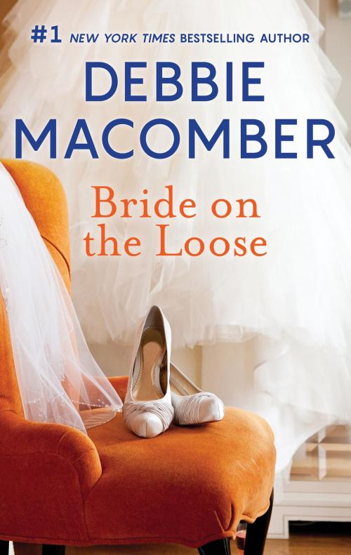 Cover of the book Bride on the Loose by Debbie Macomber, MIRA Books