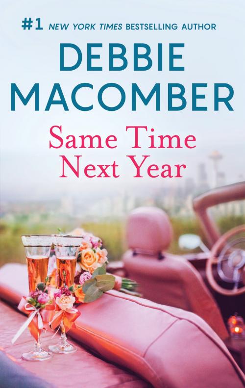 Cover of the book Same Time, Next Year by Debbie Macomber, MIRA Books