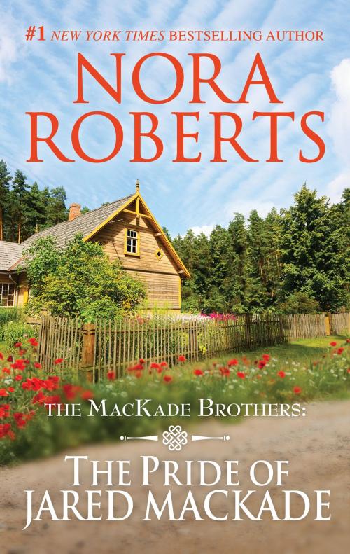 Cover of the book The Pride of Jared MacKade by Nora Roberts, Silhouette